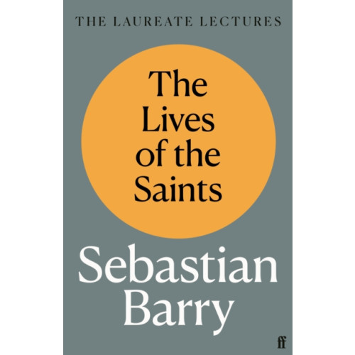 Faber & Faber The Lives of the Saints (inbunden, eng)
