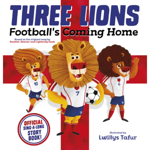 Scholastic Three Lions: Football's Coming Home: Based on original song by Baddiel, Skinner, Lightning Seeds (häftad, eng)