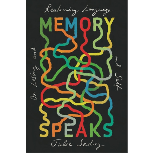 Harvard university press Memory Speaks (inbunden, eng)