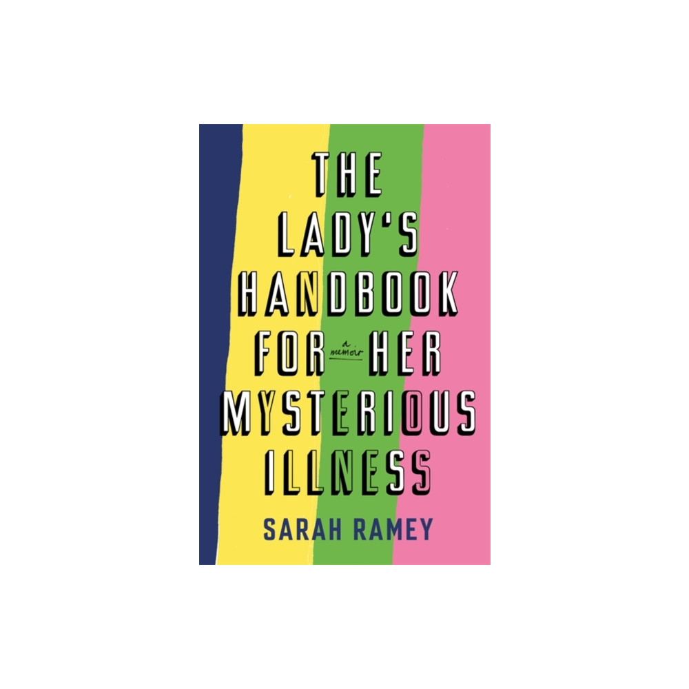 Produktbild för The Lady's Handbook For Her Mysterious Illness (inbunden, eng)