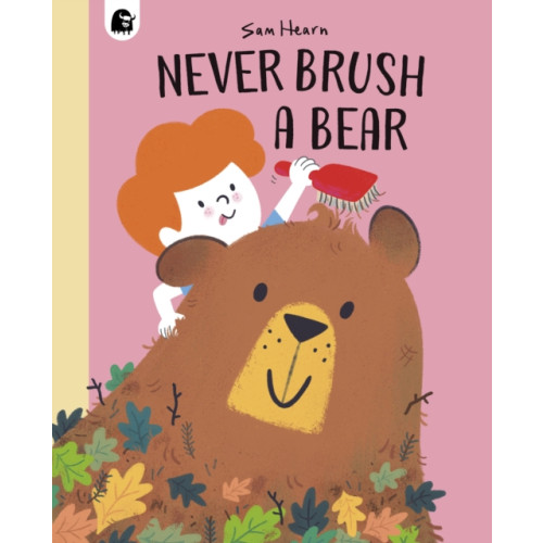 Quarto Publishing Plc Never Brush a Bear (häftad, eng)