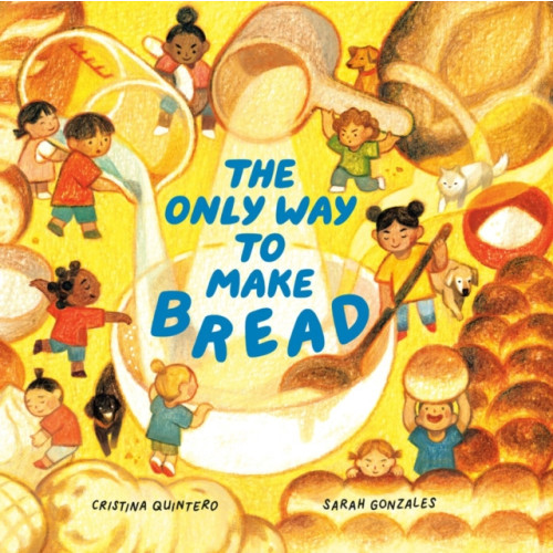 Prentice Hall Press The Only Way To Make Bread (inbunden, eng)