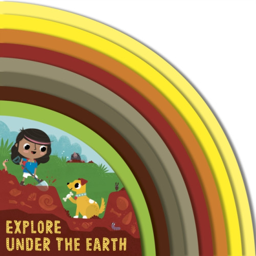 Quarto Publishing Plc Explore Under the Earth (bok, board book, eng)