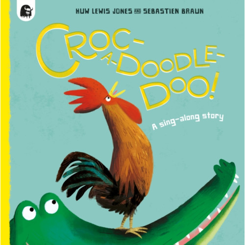 Quarto Publishing Plc Croc-a-doodle-doo! (häftad, eng)