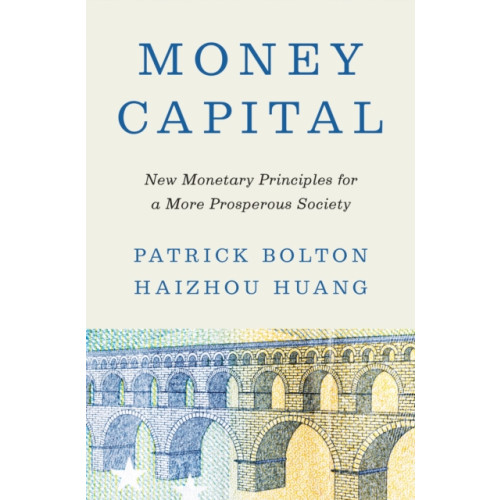 Princeton University Press Money Capital (inbunden, eng)