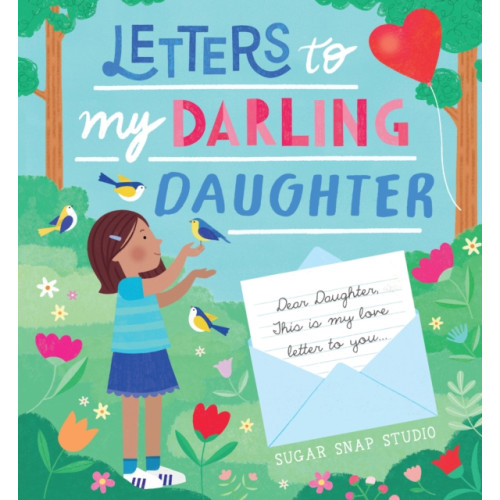 Quarto Publishing Group USA Inc Letters to My Darling Daughter (inbunden, eng)