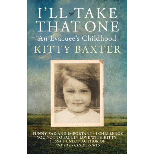 Allison & Busby I'll Take That One: An Evacuee's Childhood (häftad, eng)