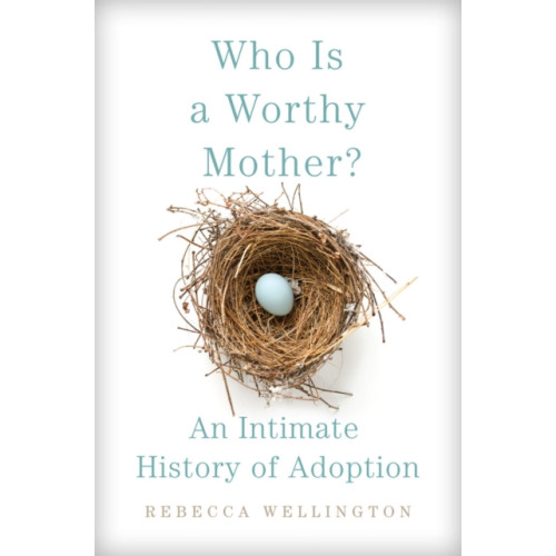 University of Oklahoma Press Who Is a Worthy Mother? (inbunden, eng)