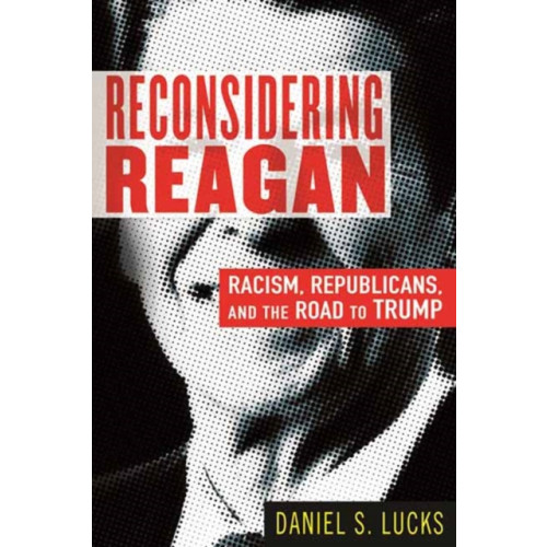 Beacon Press Reconsidering Reagan (inbunden, eng)