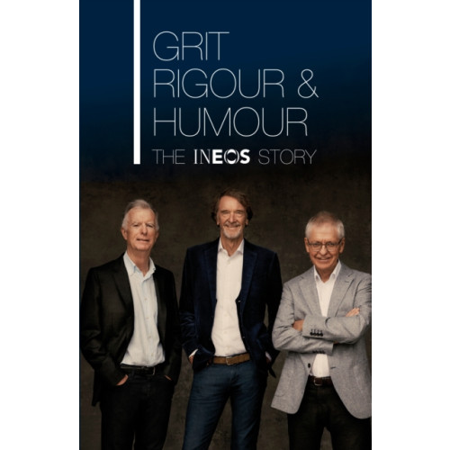 Transworld publishers ltd Grit, Rigour & Humour (inbunden, eng)