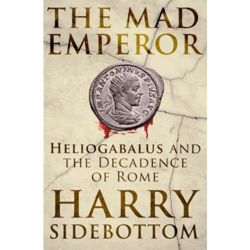 Oneworld Publications The Mad Emperor (inbunden, eng)