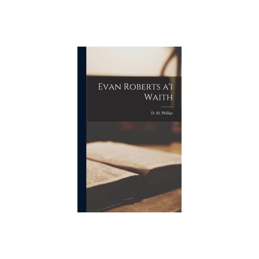 Produktbild för Evan Roberts a'i waith (inbunden, wel)
