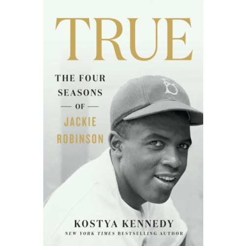 St. Martin's Publishing Group True: The Four Seasons of Jackie Robinson (häftad, eng)