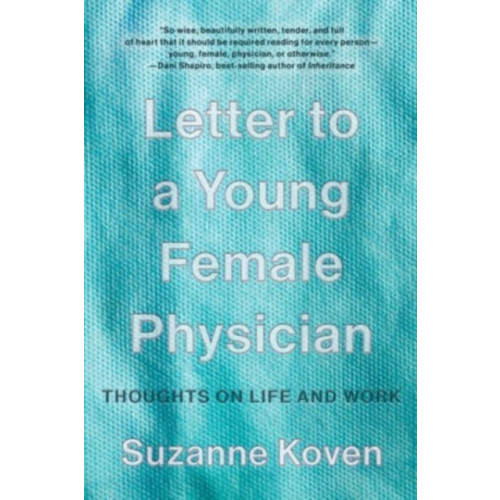 WW Norton & Co Letter to a Young Female Physician (häftad, eng)