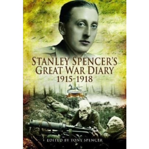 Pen & Sword Books Ltd Stanley Spencer's Great War Diary 1915-1918 (häftad, eng)