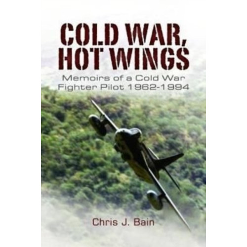 Pen & Sword Books Ltd Cold War, Hot Wings (häftad, eng)