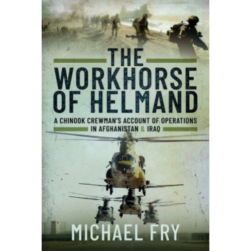 Pen & Sword Books Ltd The Workhorse of Helmand (inbunden, eng)