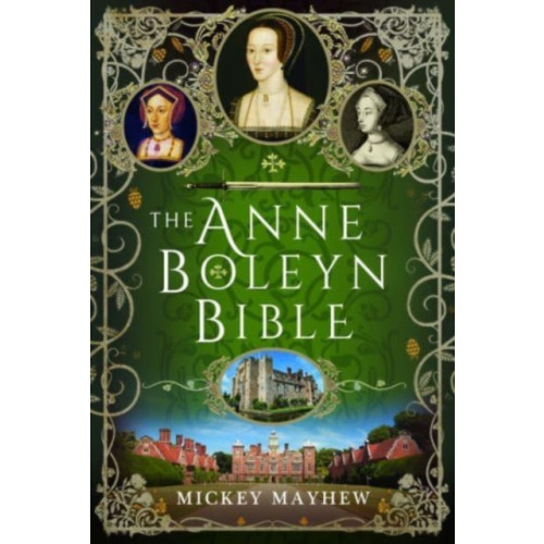 Pen & Sword Books Ltd The Anne Boleyn Bible (inbunden, eng)