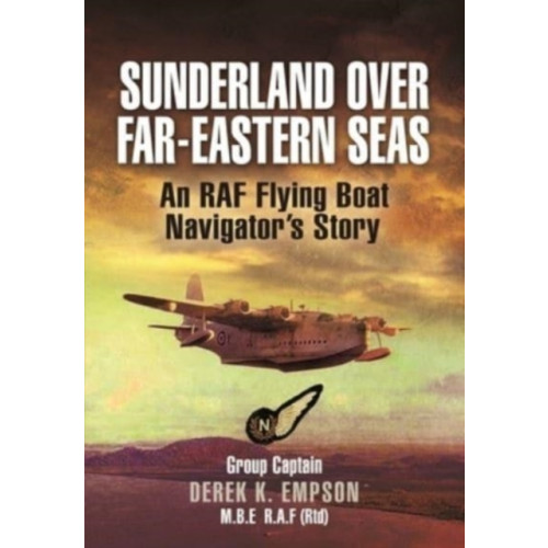 Pen & Sword Books Ltd Sunderland Over Far-Eastern Seas - Mono PB edition (häftad, eng)