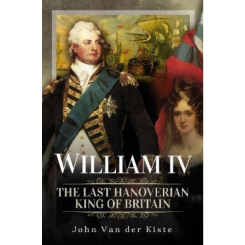 Pen & Sword Books Ltd William IV (inbunden, eng)