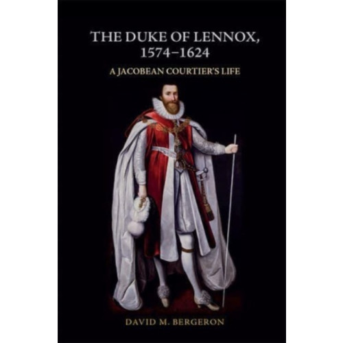 Edinburgh university press The Duke of Lennox, 1574-1624 (häftad, eng)