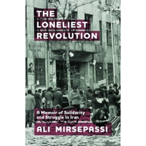 Edinburgh university press The Loneliest Revolution (häftad, eng)