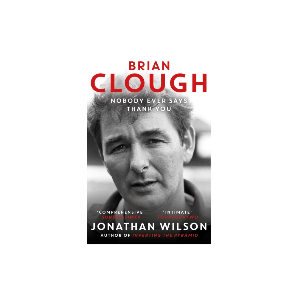 Produktbild för Brian Clough: Nobody Ever Says Thank You (häftad, eng)