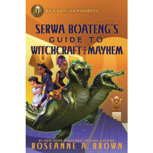 Disney Book Publishing Inc. Rick Riordan Presents: Serwa Boateng's Guide to Witchcraft and Mayhem (inbunden, eng)