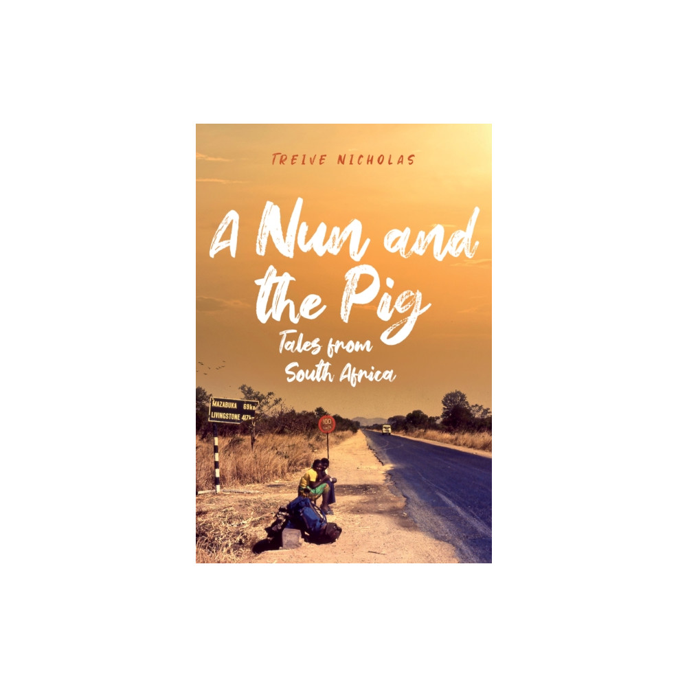 Produktbild för A Nun and the Pig: Tales from South Africa (inbunden, eng)