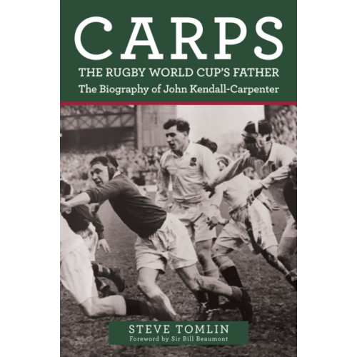 Amberley Publishing Carps: The Rugby World Cup's Father (häftad, eng)