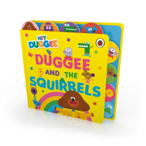 Penguin Random House Children's UK Hey Duggee: Duggee and the Squirrels (bok, board book, eng)
