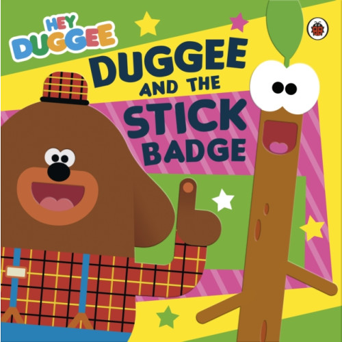 Penguin Random House Children's UK Hey Duggee: Duggee and the Stick Badge (häftad, eng)