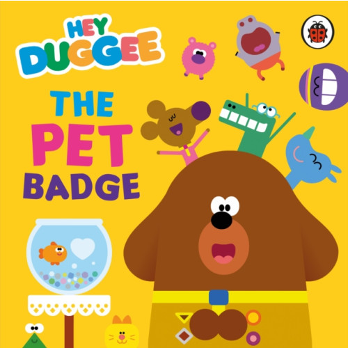 Penguin Random House Children's UK Hey Duggee: The Pet Badge (bok, board book, eng)
