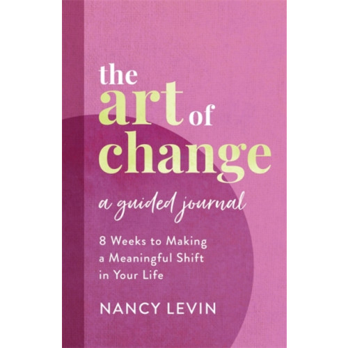 Hay House Inc The Art of Change, A Guided Journal (häftad, eng)