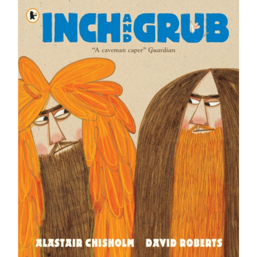 Walker Books Ltd Inch and Grub: A Story About Cavemen (häftad, eng)