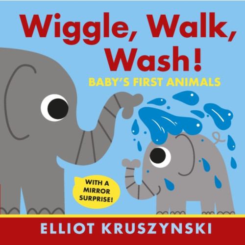 Walker Books Ltd Wiggle, Walk, Wash! Baby's First Animals (bok, board book, eng)