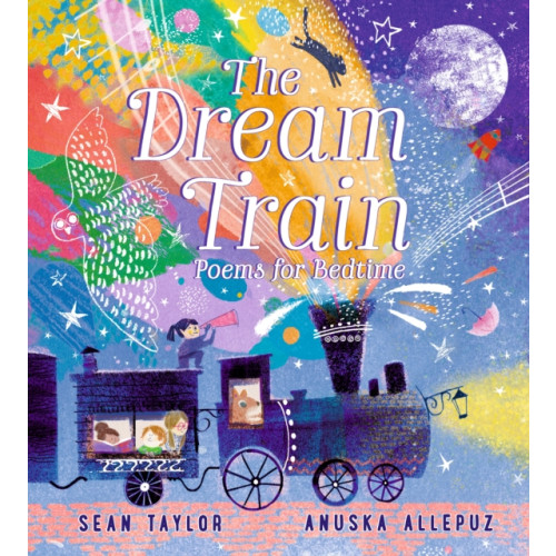 Walker Books Ltd The Dream Train: Poems for Bedtime (inbunden, eng)