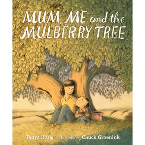 Walker Books Ltd Mum, Me and the Mulberry Tree (inbunden, eng)