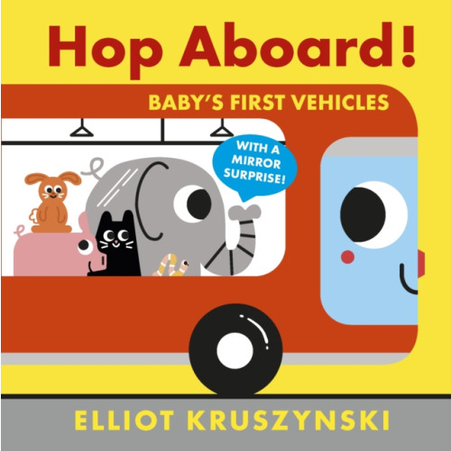 Walker Books Ltd Hop Aboard! Baby's First Vehicles (bok, board book, eng)