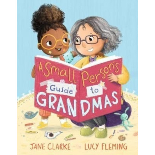 Walker Books Ltd Small Person's Guide to Grandmas (inbunden, eng)