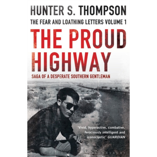 Bloomsbury Publishing PLC The Proud Highway (häftad, eng)