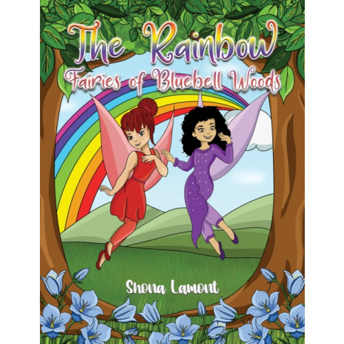 Austin Macauley Publishers The Rainbow Fairies of Bluebell Woods (häftad, eng)