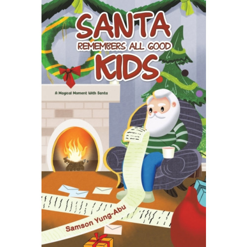 Austin Macauley Publishers Santa Remembers All Good Kids (häftad, eng)