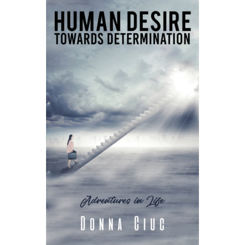 Austin Macauley Publishers Human Desire Towards Determination (häftad, eng)