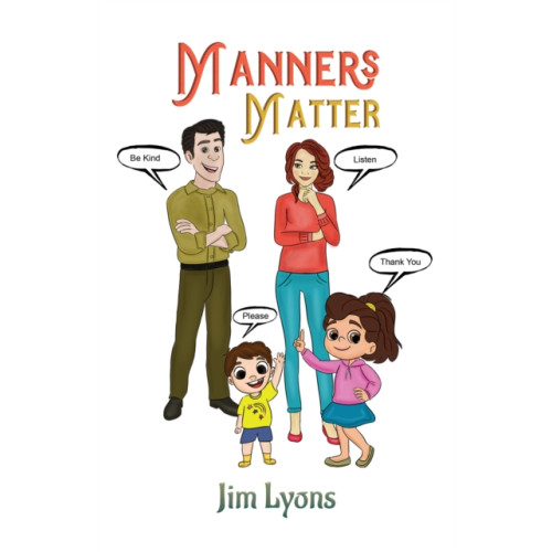 Austin Macauley Publishers Manners Matter (häftad, eng)