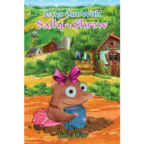 Austin Macauley Publishers Days Out with Sally the Shrew (häftad, eng)