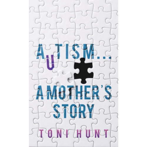 Austin Macauley Publishers Autism... A Mother's Story (häftad, eng)