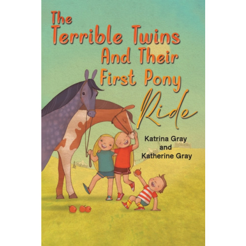 Austin Macauley Publishers The Terrible Twins And Their First Pony Ride (häftad, eng)