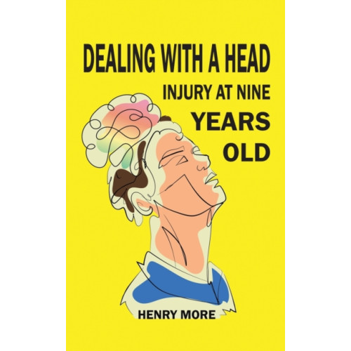 Austin Macauley Publishers Dealing with a Head injury at Nine Years Old (häftad, eng)