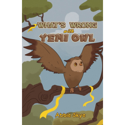 Austin Macauley Publishers What's Wrong with Yemi Owl (häftad, eng)